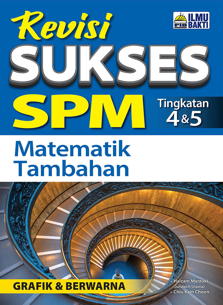 Revisi Sukses SPM Matematik Tambahan Tg 4 & 5