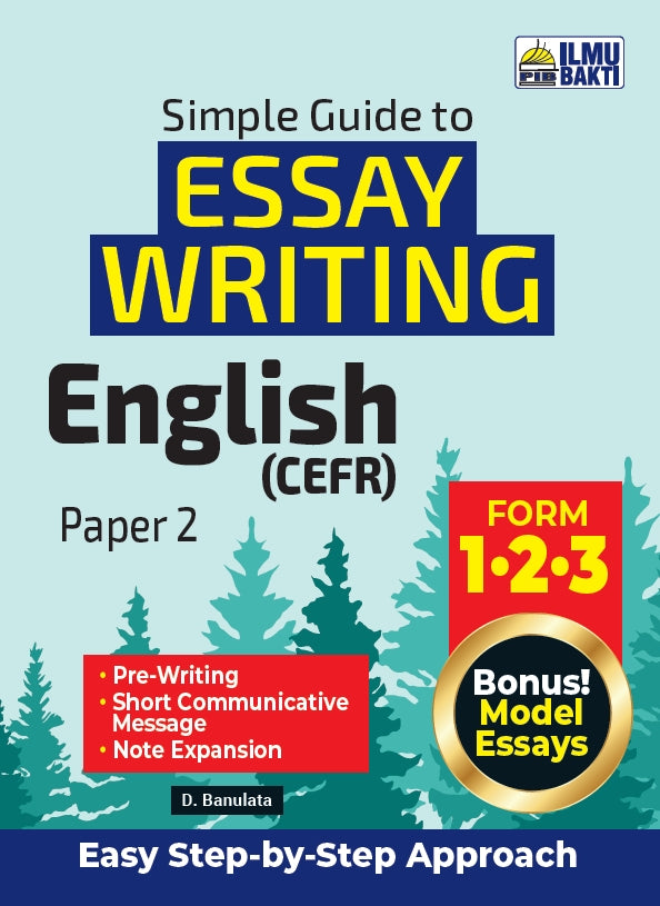 Simple Guide to Essay Writing Form 1, 2 & 3 English (CEFR)