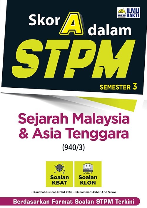 Skor A dalam STPM Sejarah Malaysia & Asia Tenggara Semester 3